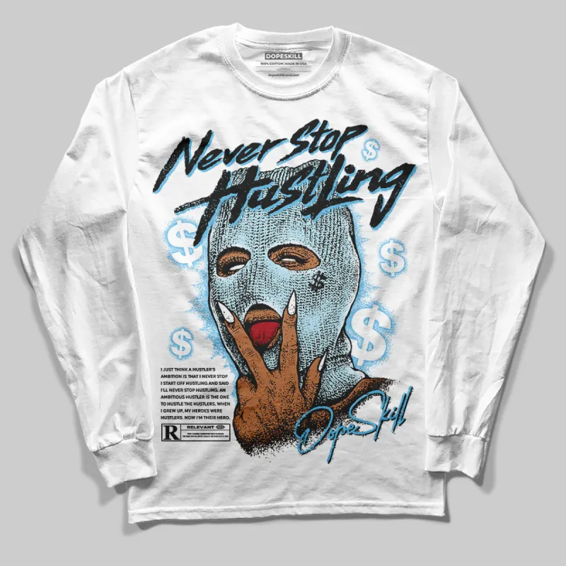 Legend Blue 11s DopeSkill Long Sleeve T-Shirt Never Stop Hustling Graphic sold by DopeSkill