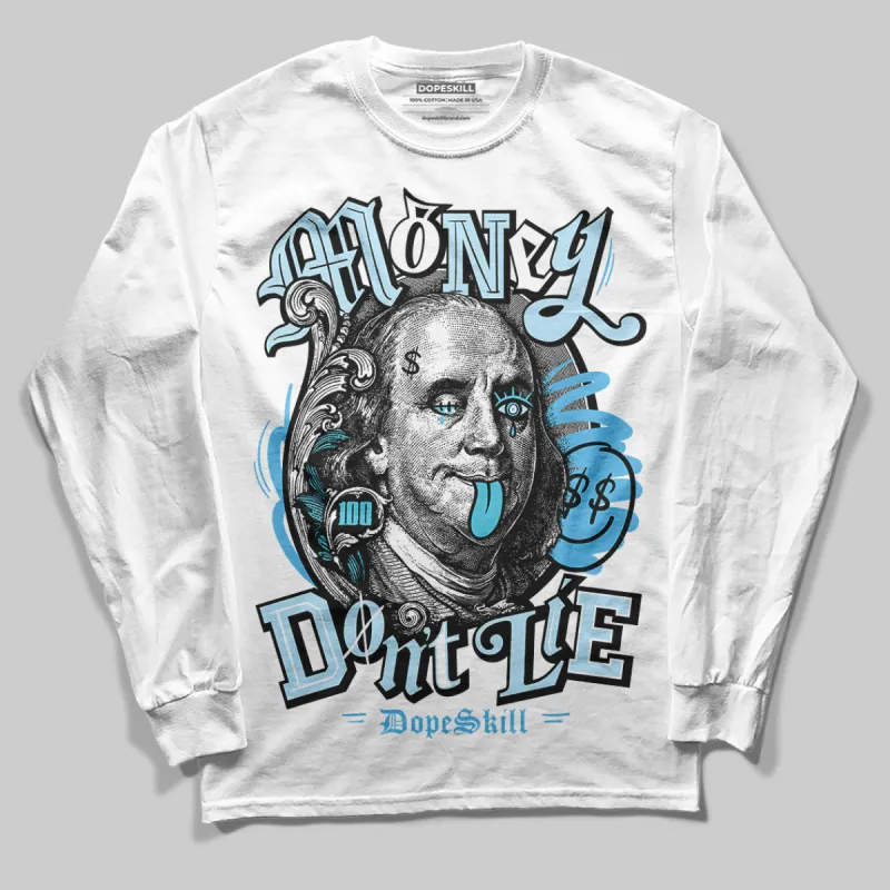 Legend Blue 11s DopeSkill Long Sleeve T-Shirt Money Don't Lie Graphic sold by DopeSkill