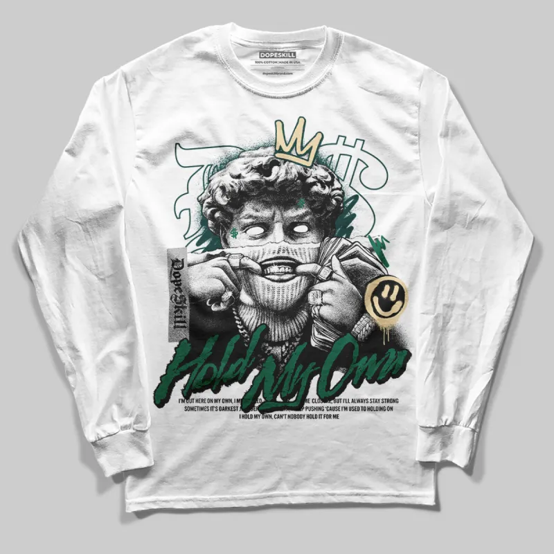 Oxidized Green 4s DopeSkill Long Sleeve T-Shirt New Hold My Own Graphic sold by DopeSkill