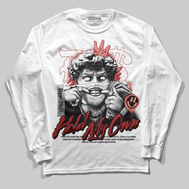 Dune Red 13s DopeSkill Long Sleeve T-Shirt New Hold My Own Graphic made by DopeSkill