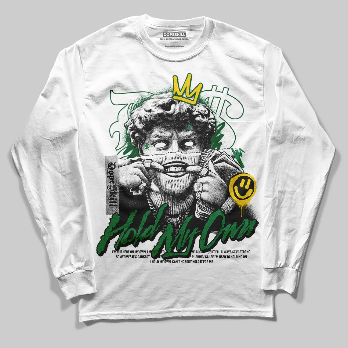 Green Collection DopeSkill Long Sleeve T-Shirt New Hold My Own Graphic sold by DopeSkill