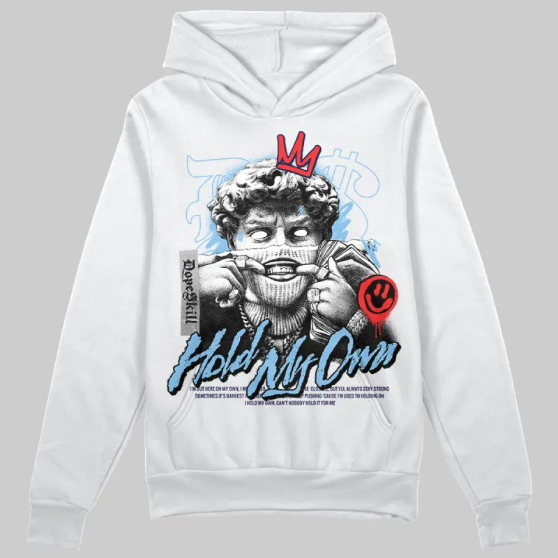 University Blue Collection DopeSkill Hoodie Sweatshirt New Hold My Own Graphic sold by DopeSkill