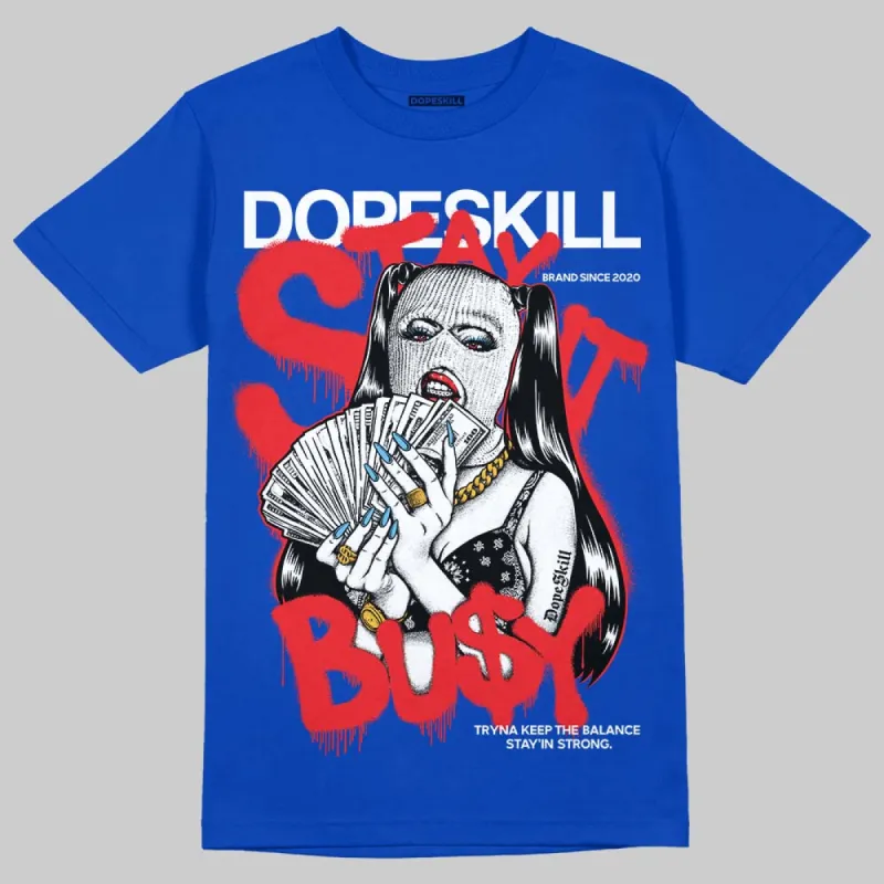 Blueberry 12s DopeSkill Royal T-shirt Stay It Busy Graphic sold by DopeSkill