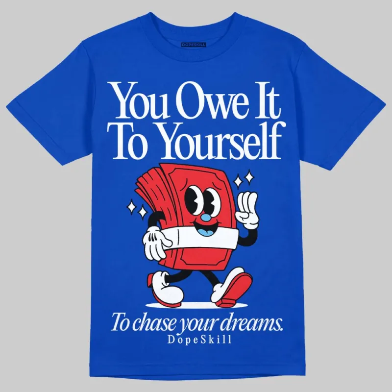 Blueberry 12s DopeSkill Royal T-shirt Owe It To Yourself Graphic sold by DopeSkill