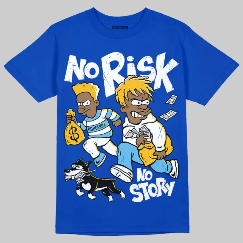 Blueberry 12s DopeSkill Royal T-shirt No Risk No Story Graphic sold by DopeSkill