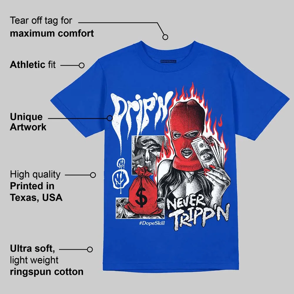 Blueberry 12s DopeSkill Royal T-shirt Drip'n Never Tripp'n Graphic sold by DopeSkill product image thumbnail 2
