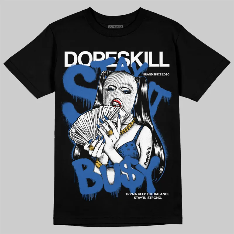 Blueberry 12s DopeSkill T-Shirt Stay It Busy Graphic sold by DopeSkill