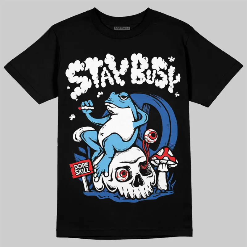 Blueberry 12s DopeSkill T-Shirt Stay Busy Graphic sold by DopeSkill