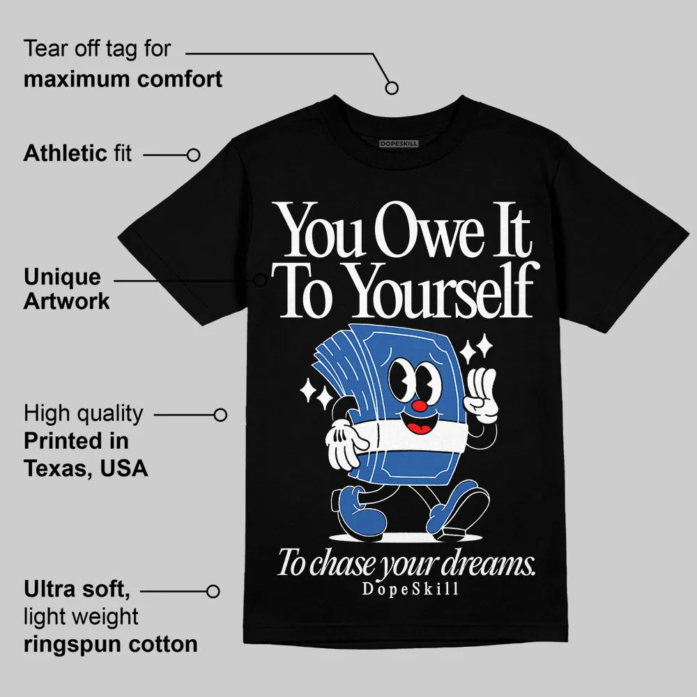 Blueberry 12s DopeSkill T-Shirt Owe It To Yourself Graphic sold by DopeSkill product image thumbnail 3