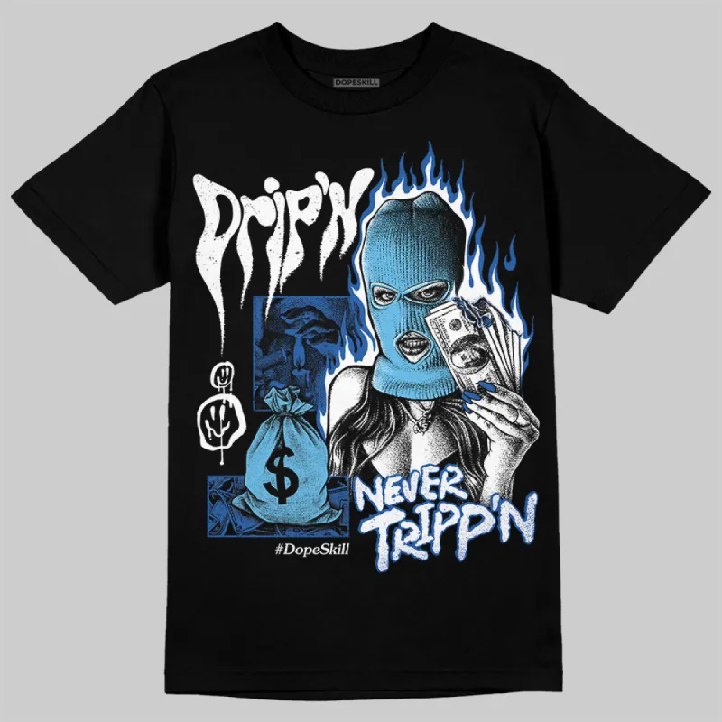 Blueberry 12s DopeSkill T-Shirt Drip'n Never Tripp'n Graphic sold by DopeSkill