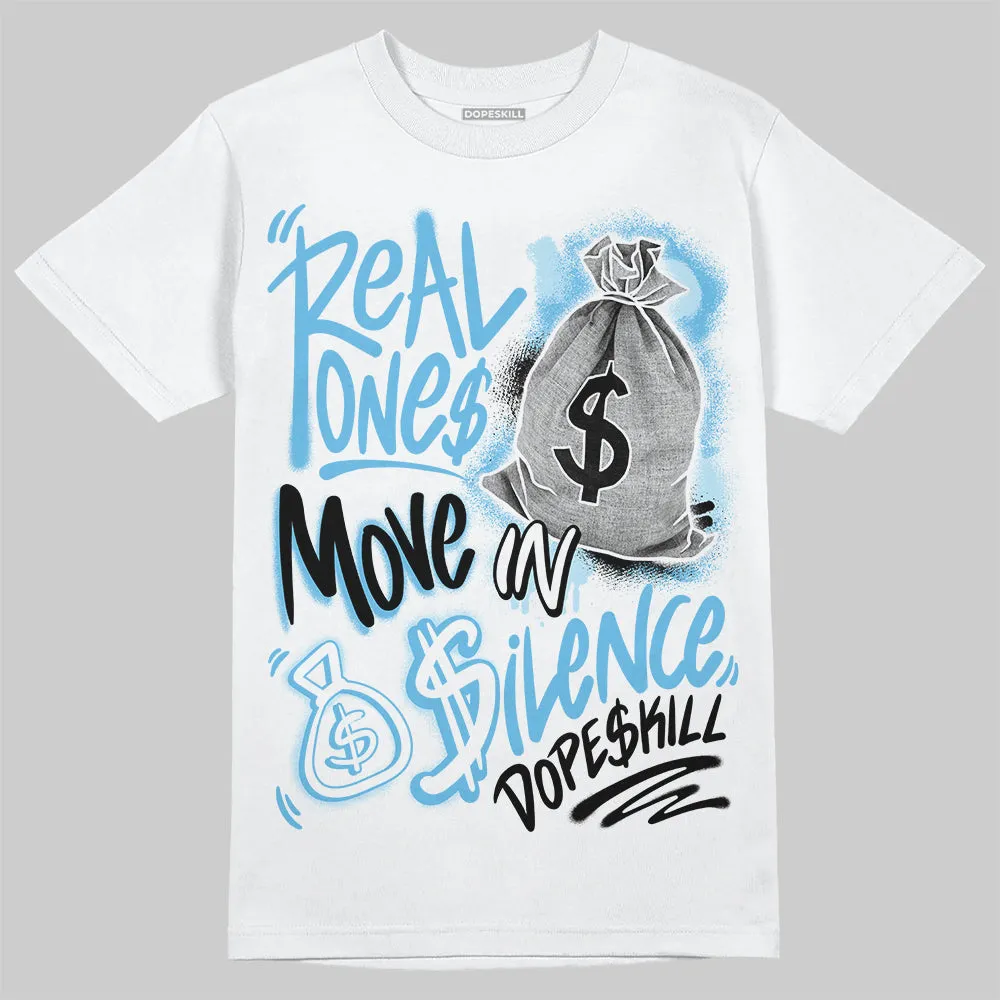 Legend Blue 11s DopeSkill T-Shirt Real Ones Move In Silence Graphic sold by DopeSkill