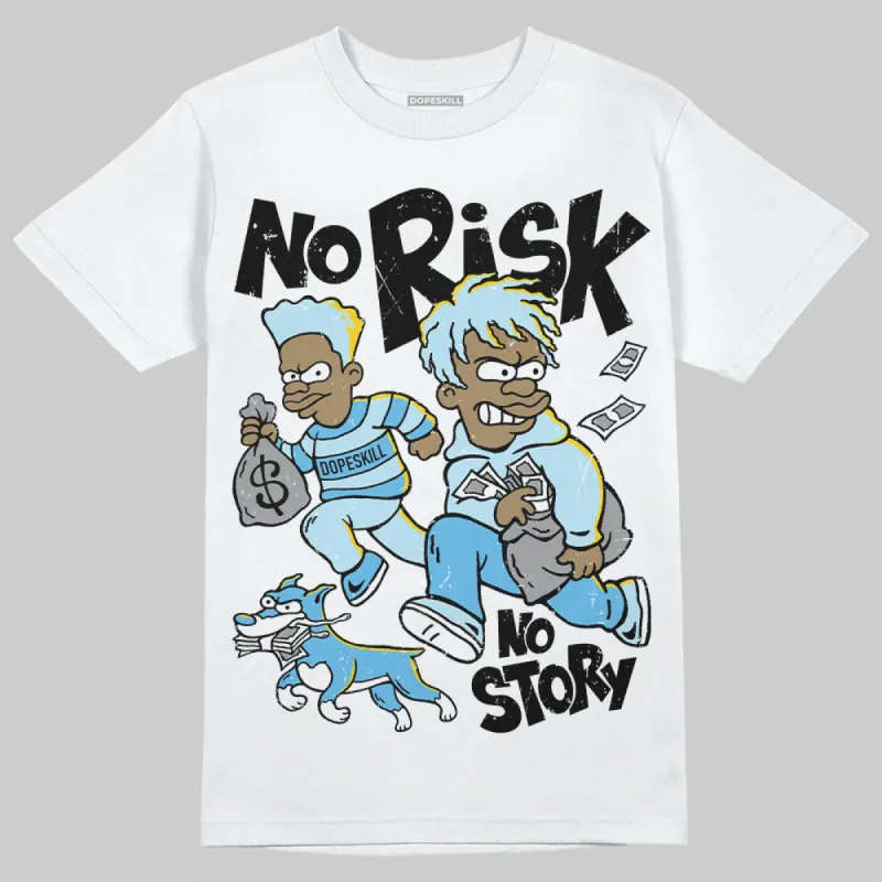 Legend Blue 11s DopeSkill T-Shirt No Risk No Story Graphic sold by DopeSkill
