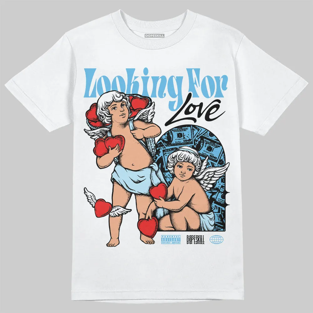 Legend Blue 11s DopeSkill T-Shirt Looking For Love Graphic sold by DopeSkill