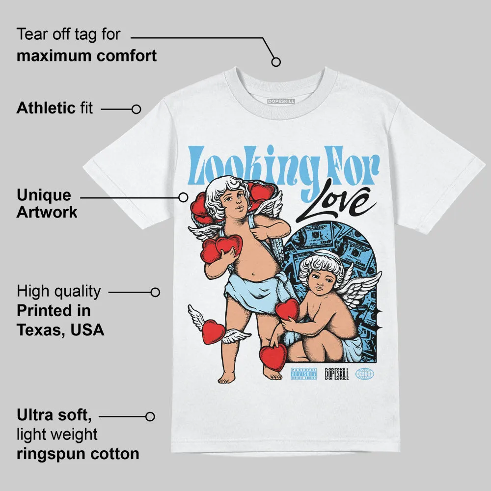 Legend Blue 11s DopeSkill T-Shirt Looking For Love Graphic sold by DopeSkill product image thumbnail 3
