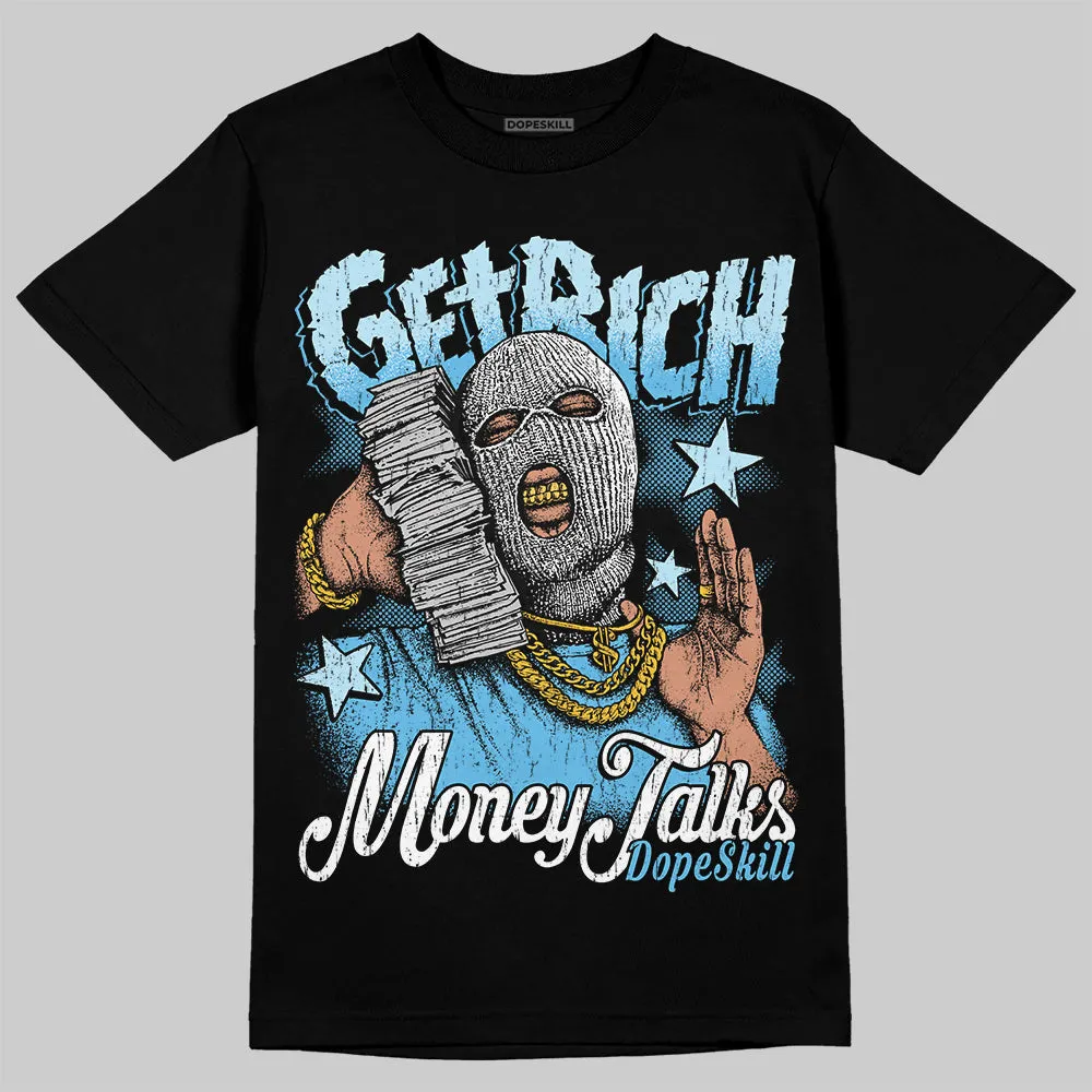 Legend Blue 11s DopeSkill T-Shirt Get Rich Graphic sold by DopeSkill product image thumbnail 2