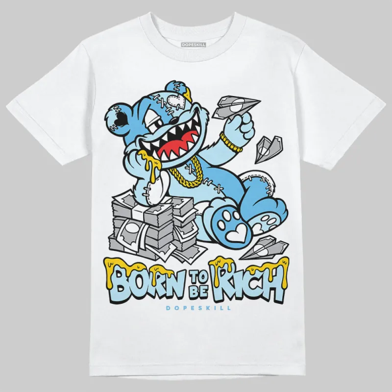 Legend Blue 11s DopeSkill T-Shirt Born To Be Rich Graphic sold by DopeSkill