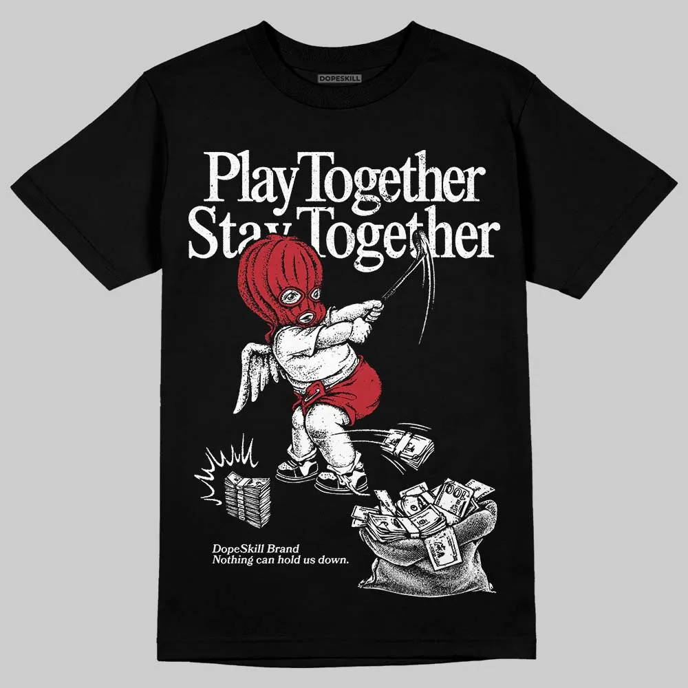 Black Toe 14s DopeSkill T-Shirt Play together, Stay together Graphic sold by DopeSkill product image thumbnail 2