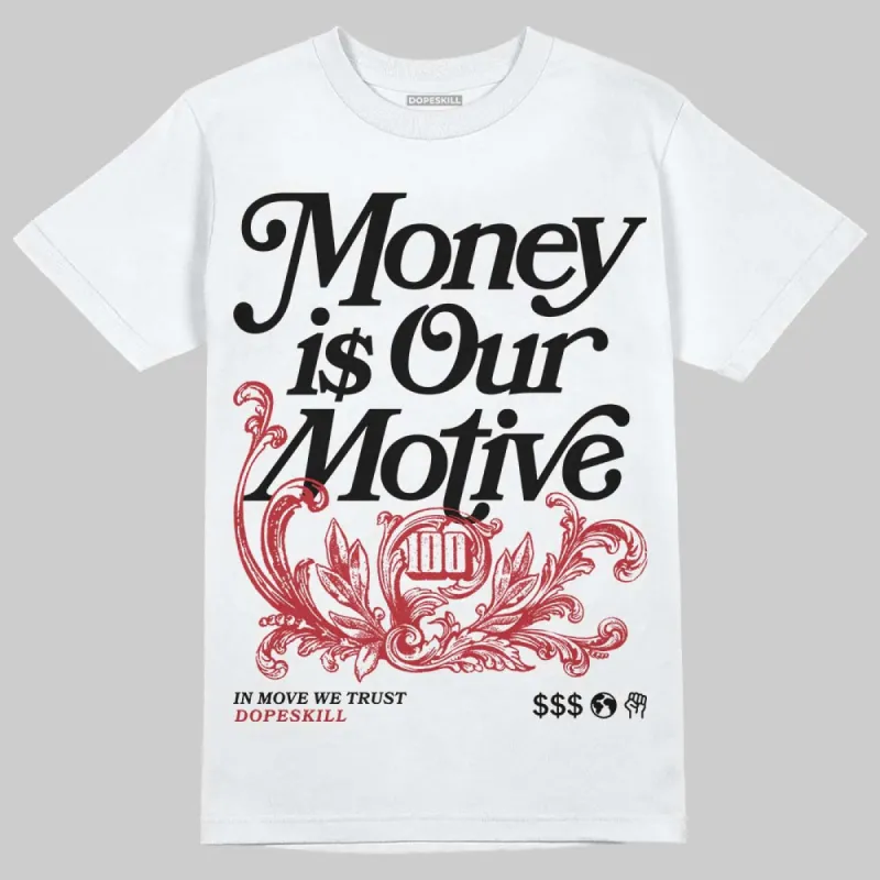 Black Toe 14s DopeSkill T-Shirt Money Is Our Motive Typo Graphic sold by DopeSkill