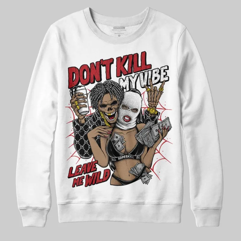 Black Toe 14s DopeSkill Sweatshirt Don't Kill My Vibe Graphic sold by DopeSkill