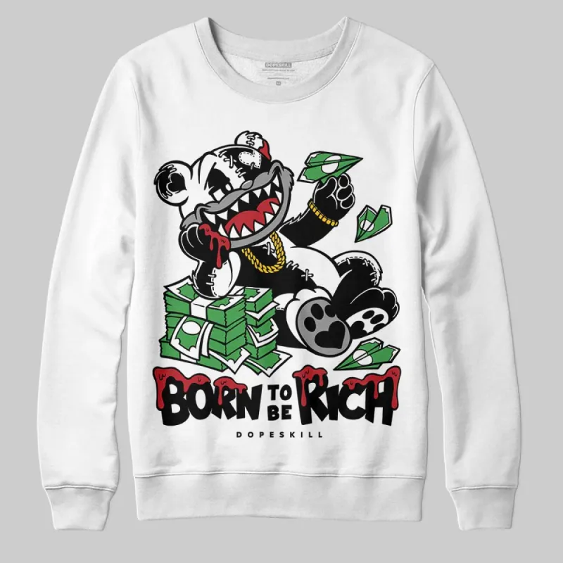 Black Toe 14s DopeSkill Sweatshirt Born To Be Rich Graphic sold by DopeSkill