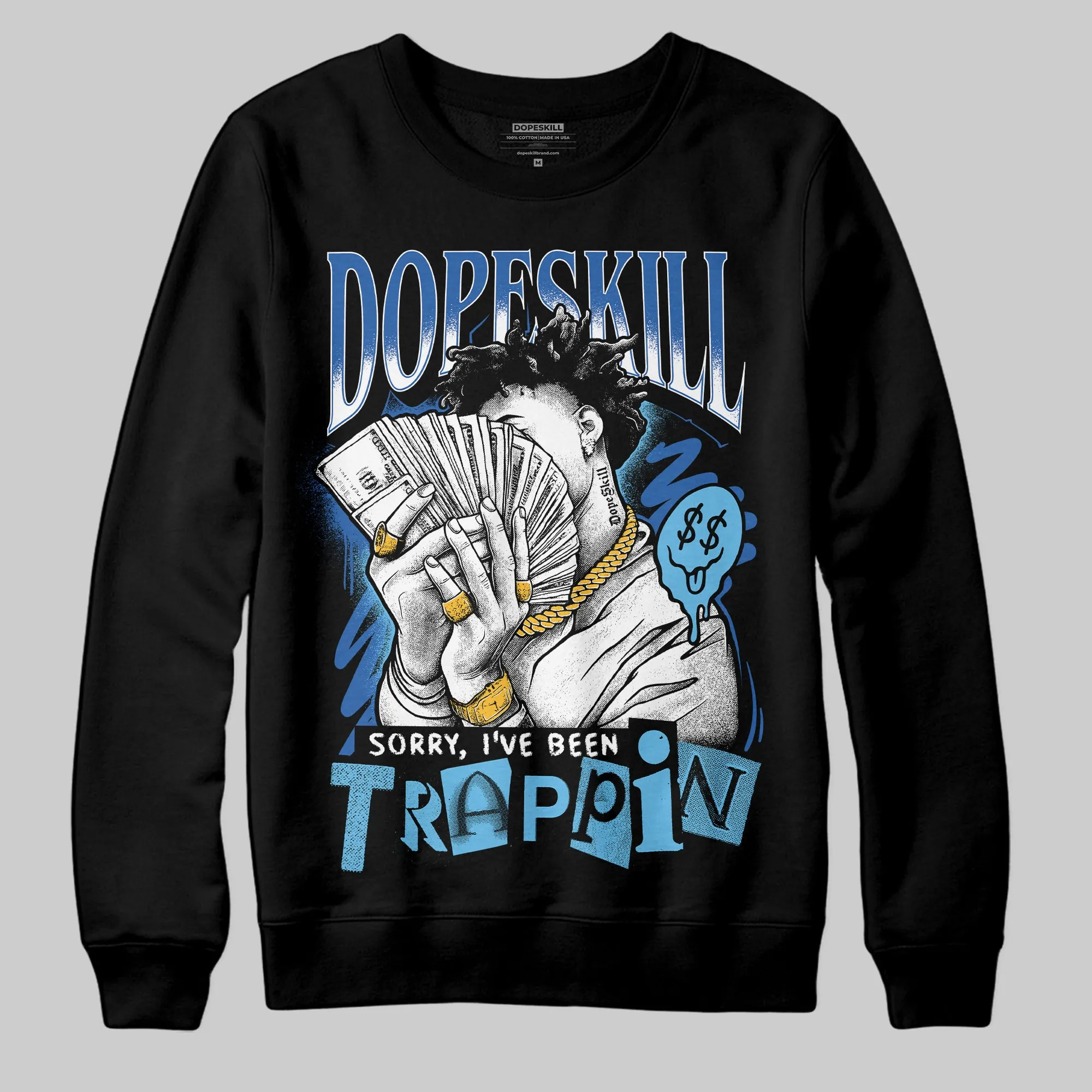 Blueberry 12s DopeSkill Sweatshirt Sorry I've Been Trappin Graphic sold by DopeSkill