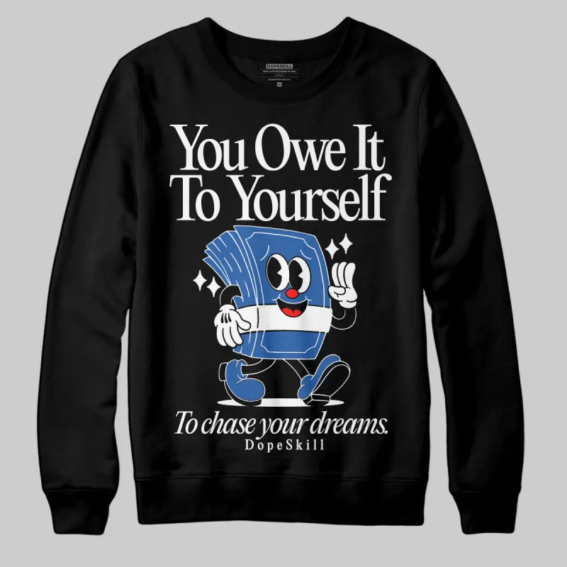 Blueberry 12s DopeSkill Sweatshirt Owe It To Yourself Graphic sold by DopeSkill