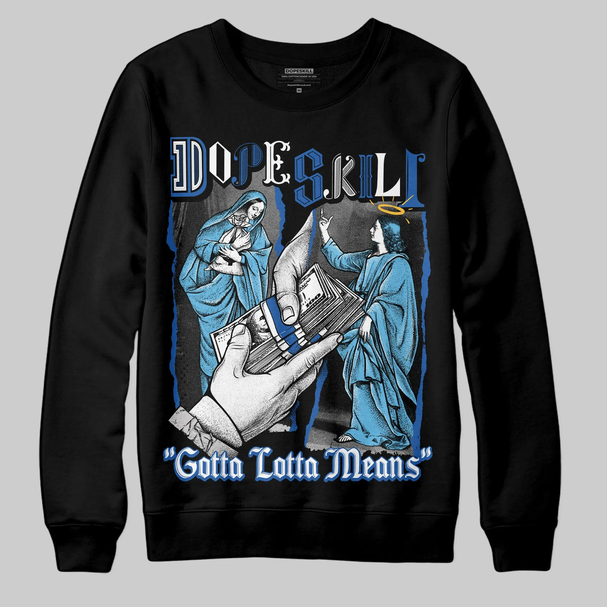 Blueberry 12s DopeSkill Sweatshirt Gotta Lotta Means Graphic sold by DopeSkill