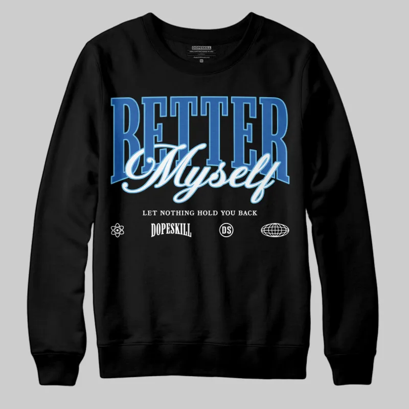 Blueberry 12s DopeSkill Sweatshirt Better Myself Graphic sold by DopeSkill