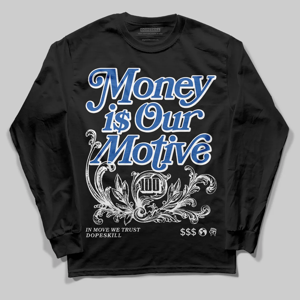 Blueberry 12s DopeSkill Long Sleeve Money Is Our Motive Typo Graphic sold by DopeSkill