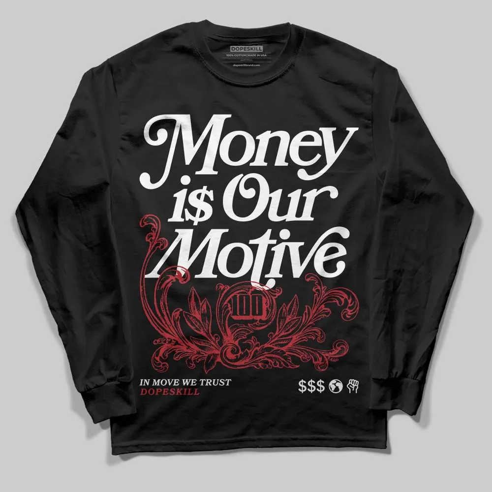 Black Toe 14s DopeSkill Long Sleeve T-Shirt Money Is Our Motive Typo Graphic sold by DopeSkill product image thumbnail 2