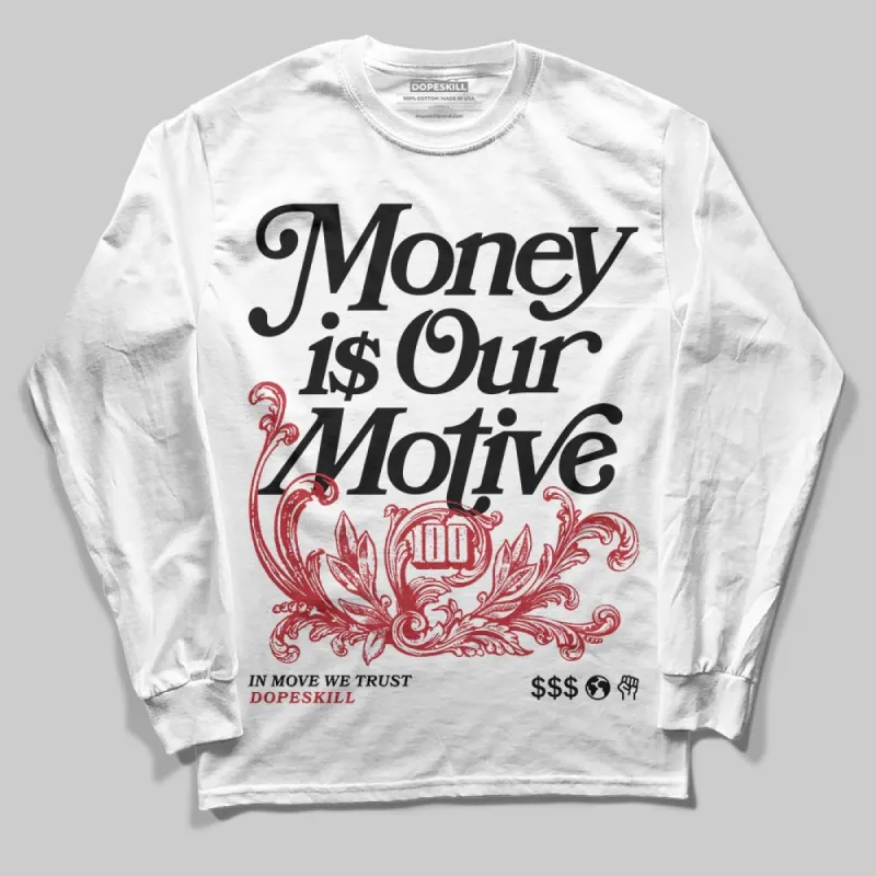 Black Toe 14s DopeSkill Long Sleeve T-Shirt Money Is Our Motive Typo Graphic sold by DopeSkill