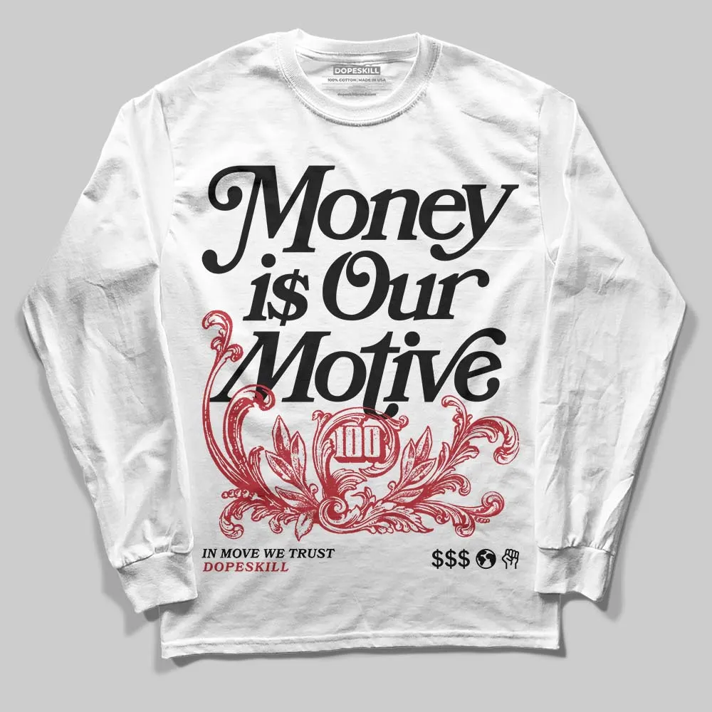 Black Toe 14s DopeSkill Long Sleeve T-Shirt Money Is Our Motive Typo Graphic sold by DopeSkill