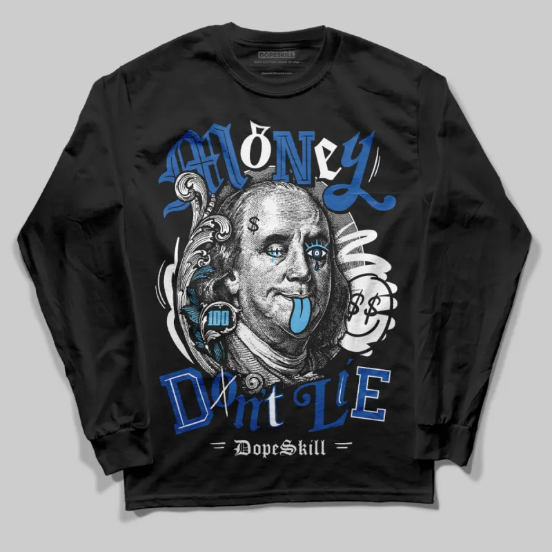 Blueberry 12s DopeSkill Long Sleeve Money Don't Lie Graphic sold by DopeSkill