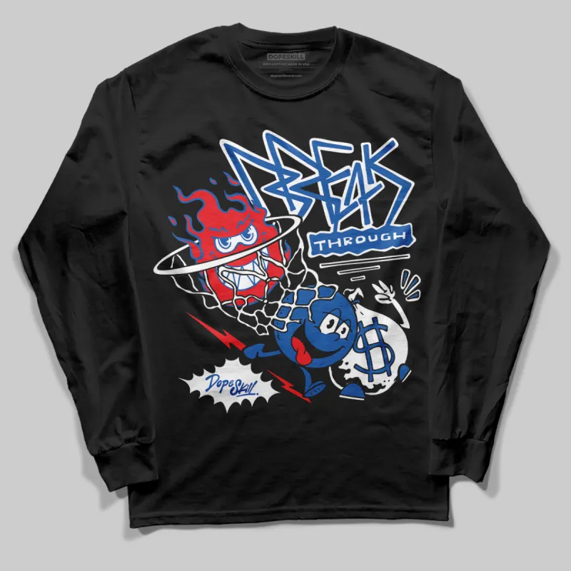 Blueberry 12s DopeSkill Long Sleeve T-Shirt Break Through Graphic sold by DopeSkill