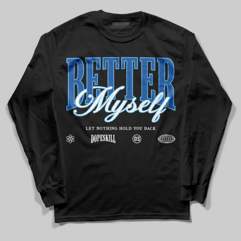 Blueberry 12s DopeSkill Long Sleeve T-Shirt Better Myself Graphic sold by DopeSkill