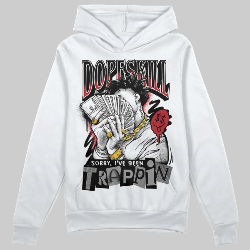 Black Toe 14s DopeSkill Hoodie Sweatshirt Sorry I've Been Trappin Graphic sold by DopeSkill