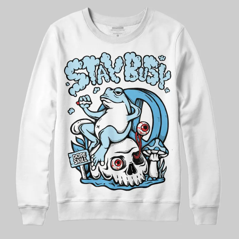 Legend Blue 11s DopeSkill Sweatshirt Stay Busy Graphic sold by DopeSkill