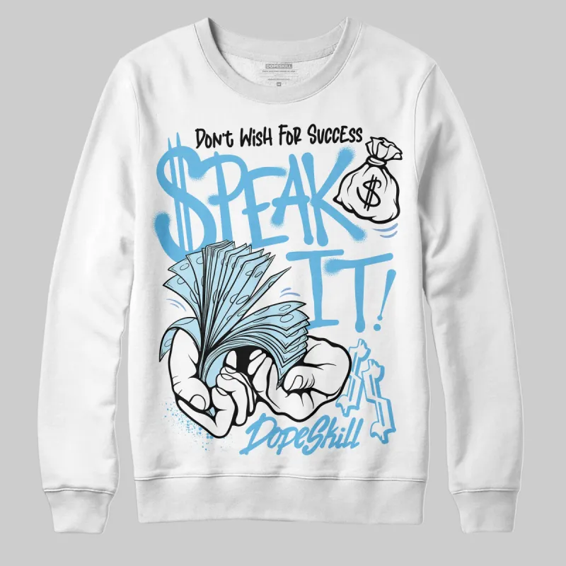 Legend Blue 11s DopeSkill Sweatshirt Speak It Graphic sold by DopeSkill