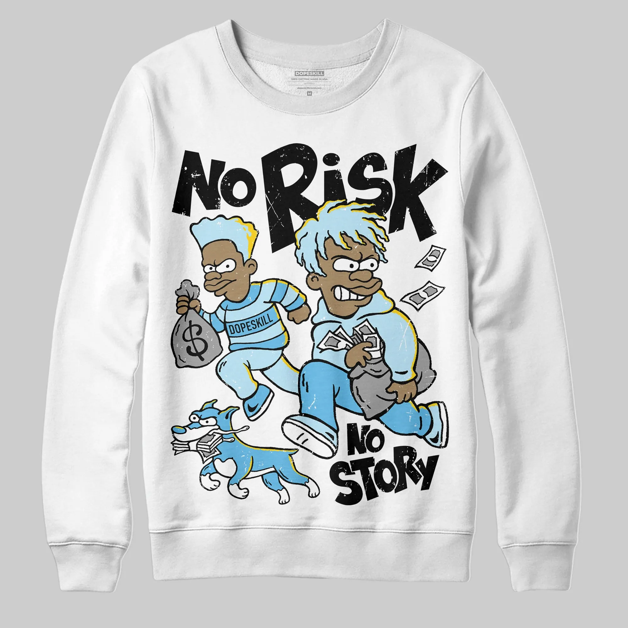 Legend Blue 11s DopeSkill Sweatshirt No Risk No Story Graphic sold by DopeSkill