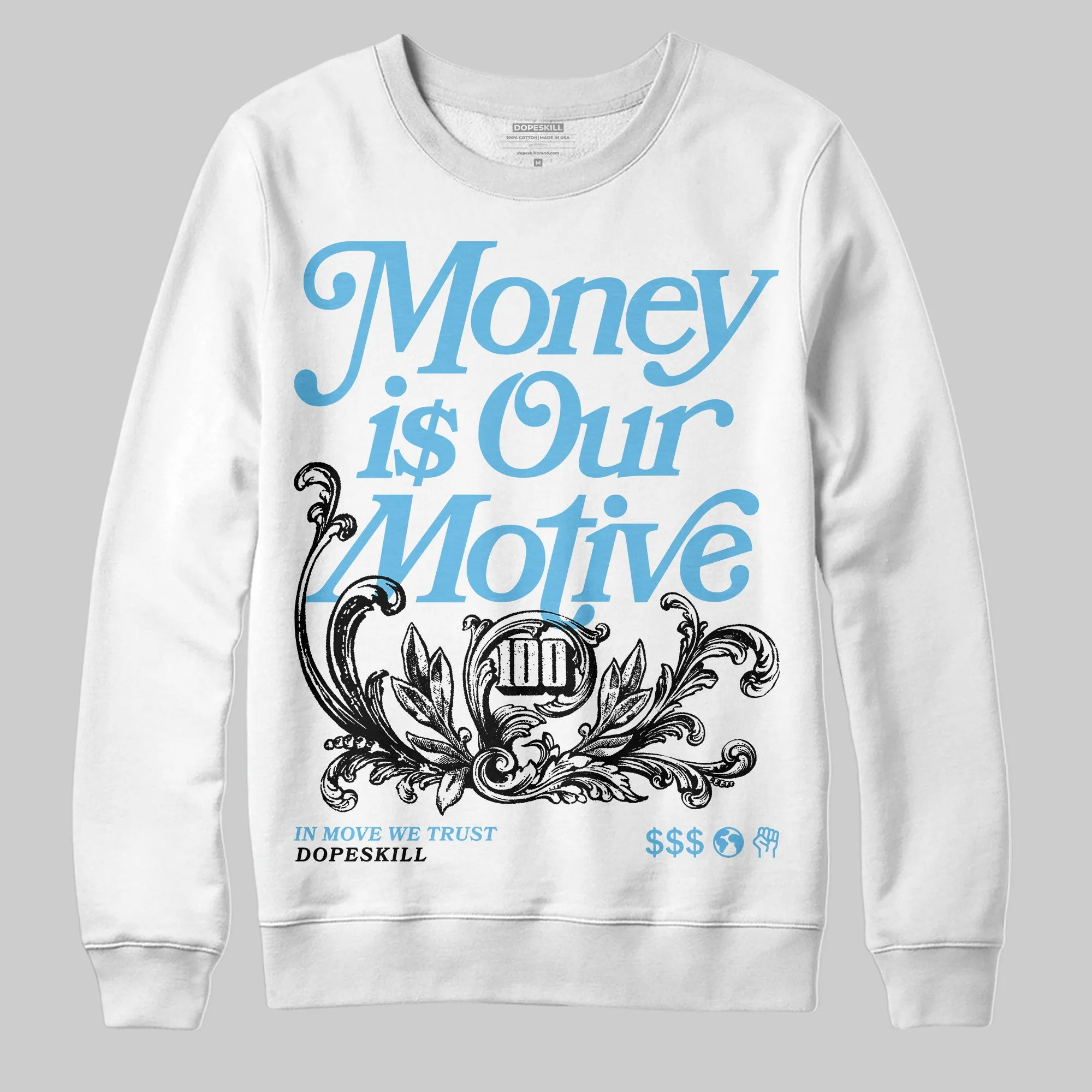 Legend Blue 11s DopeSkill Sweatshirt Money Is Our Motive Typo Graphic sold by DopeSkill