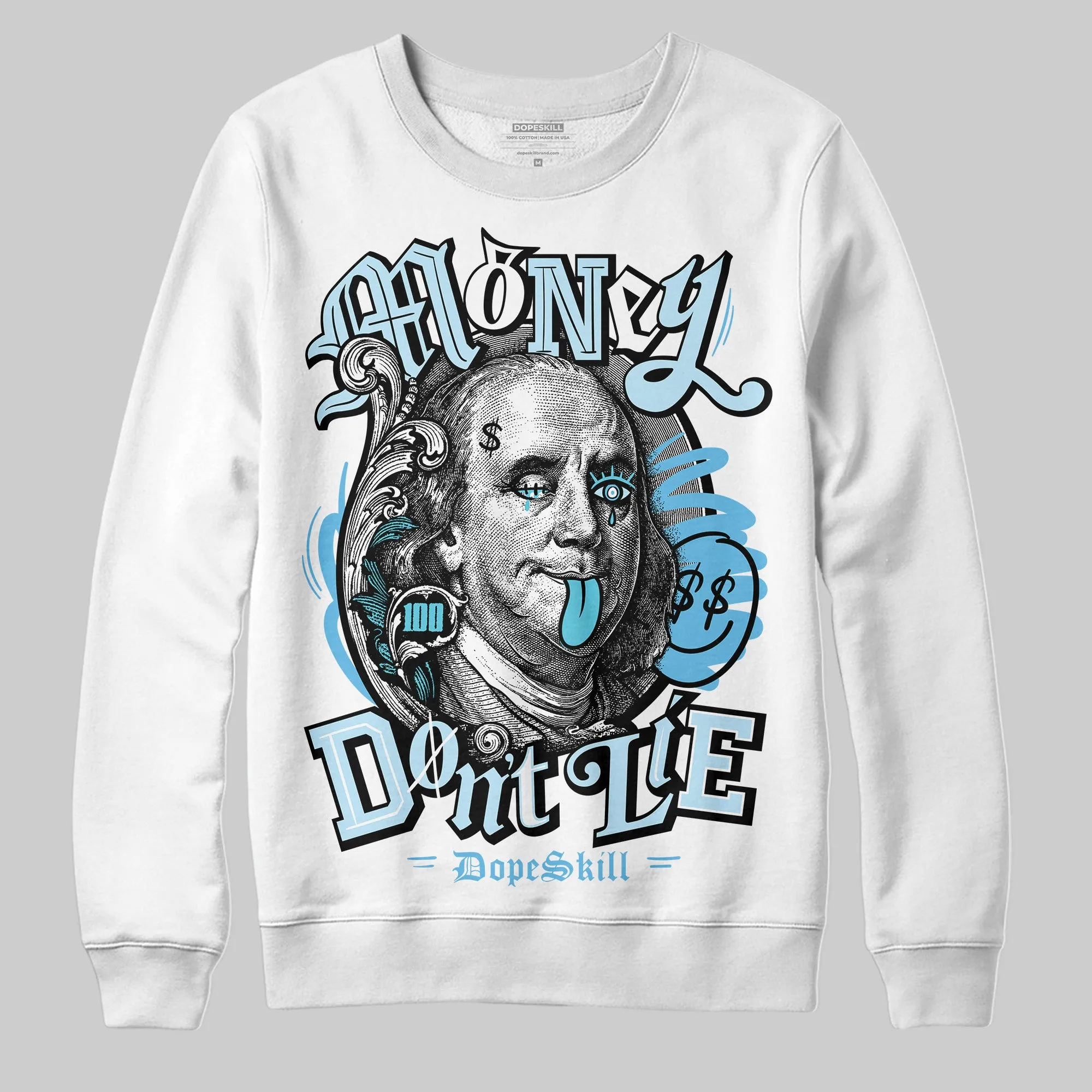 Legend Blue 11s DopeSkill Sweatshirt Money Don't Lie Graphic sold by DopeSkill