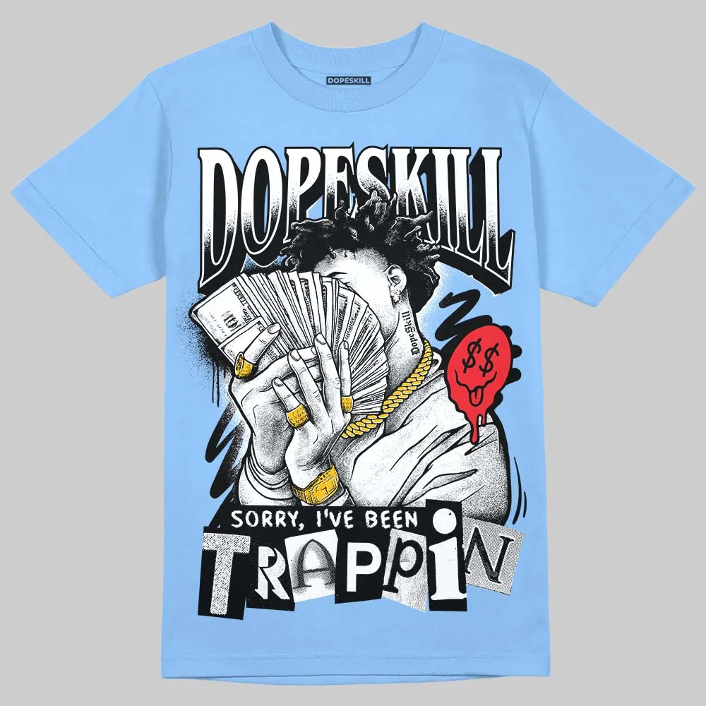 Knu Stack Vintage Satin Dream Blue DopeSkill Blue T-shirt Sorry I've Been Trappin Graphic sold by DopeSkill