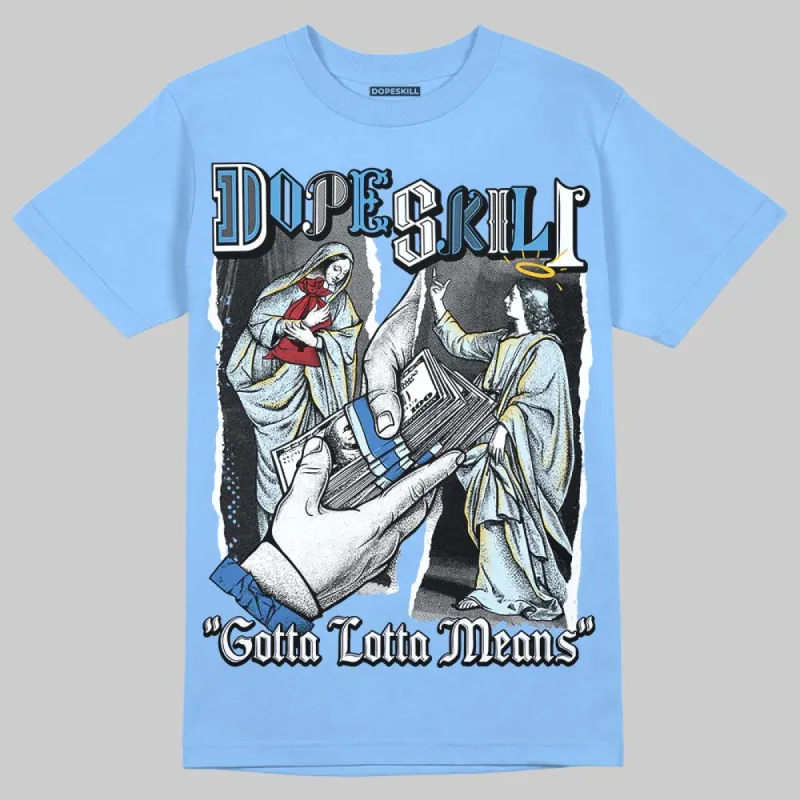 Knu Stack Vintage Satin Dream Blue DopeSkill Blue T-shirt Gotta Lotta Means Graphic sold by DopeSkill