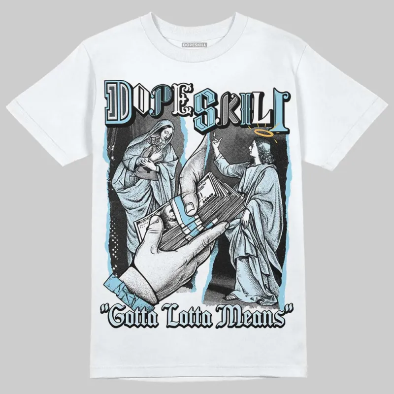 Knu Stack Vintage Satin Dream Blue DopeSkill T-Shirt Gotta Lotta Means Graphic sold by DopeSkill