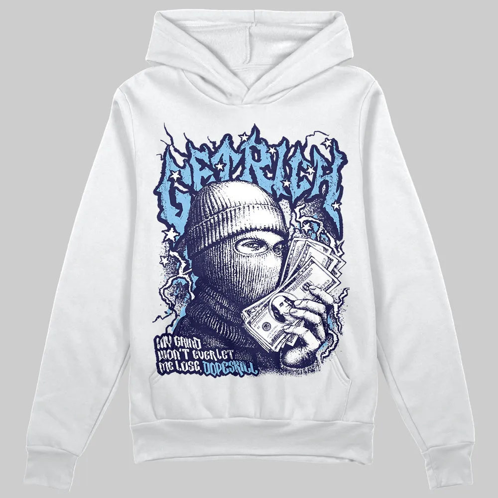 University Blue Collection DopeSkill Hoodie Sweatshirt New Get Rich Graphic sold by DopeSkill