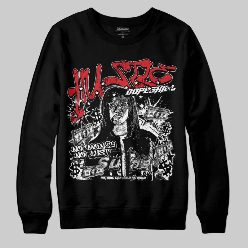 Black and White Collection DopeSkill Sweatshirt No Money No Lust Graphic sold by DopeSkill