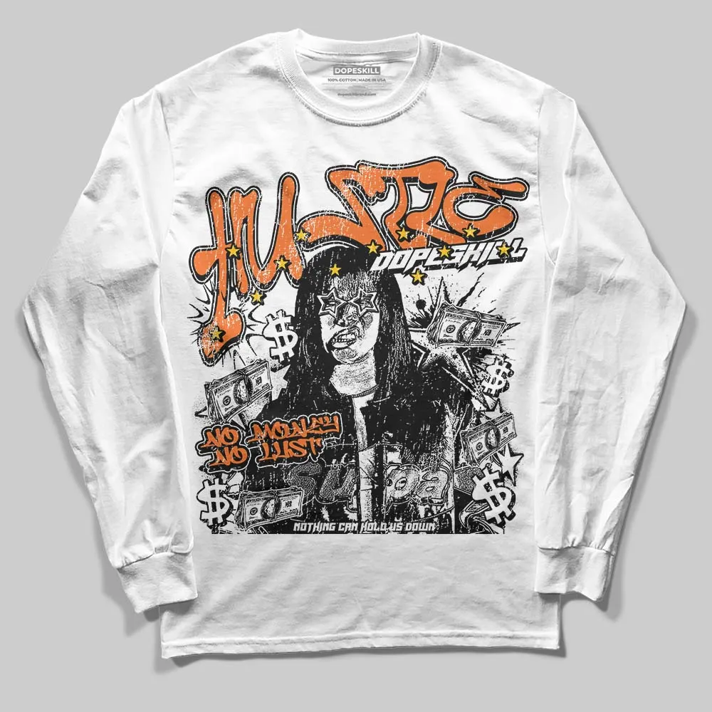 Orange Black White DopeSkill Long Sleeve T-Shirt No Money No Lust Graphic sold by DopeSkill
