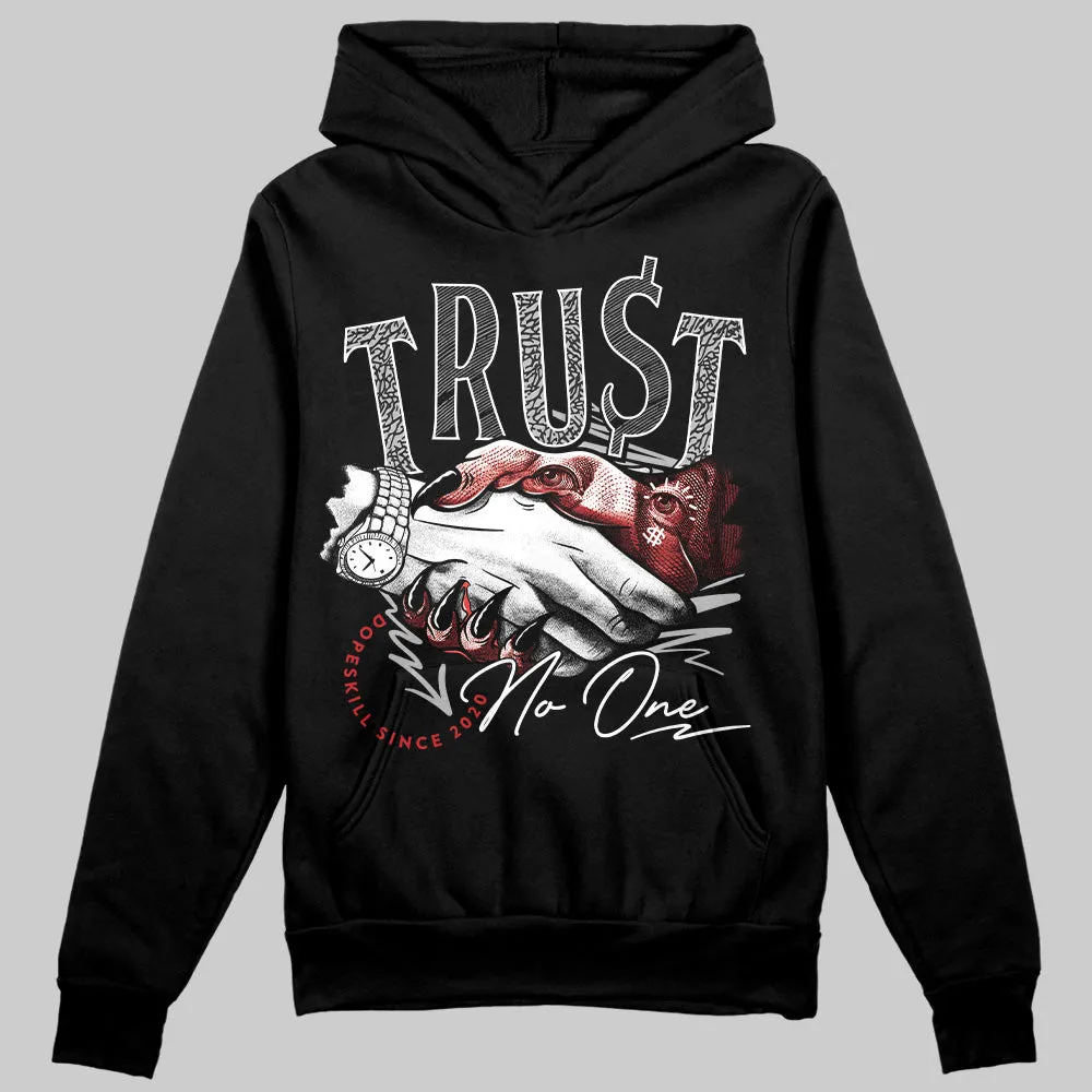 Black Cement 3s DopeSkill Hoodie Sweatshirt Trust No One Graphic sold by DopeSkill