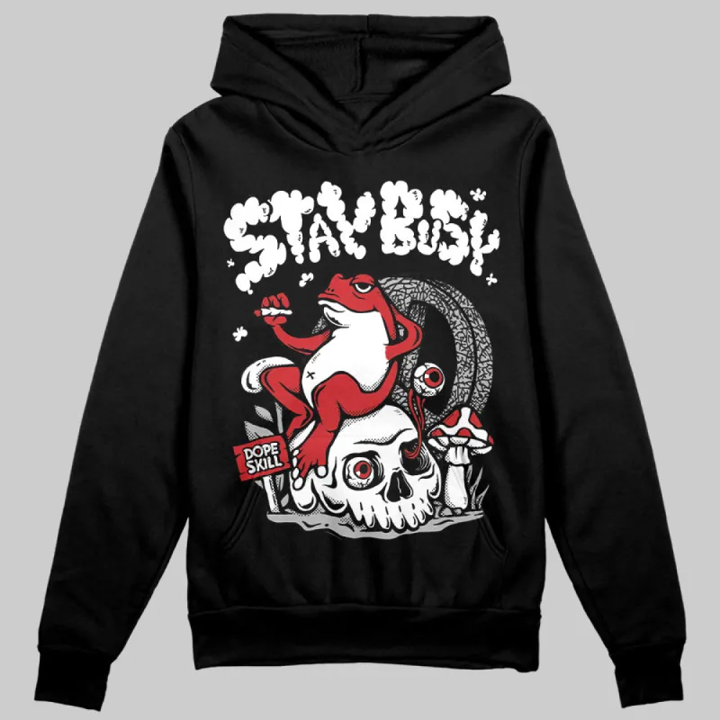 Black Cement 3s DopeSkill Hoodie Sweatshirt Stay Busy Graphic sold by DopeSkill