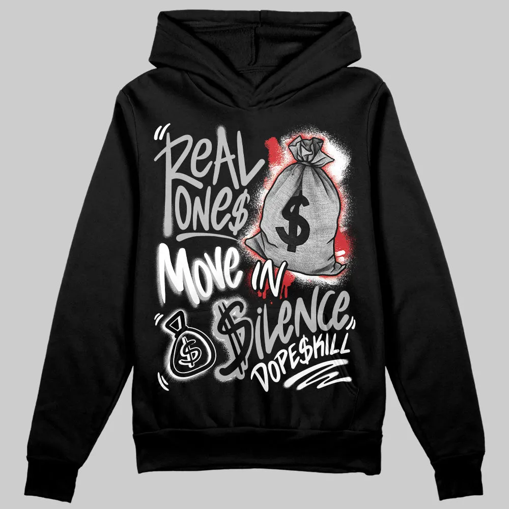 Black Cement 3s DopeSkill Hoodie Sweatshirt Real Ones Move In Silence Graphic sold by DopeSkill